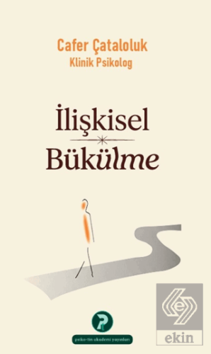 İlişkisel Bükülme Cafer Çataloluk Psiko-tin Akademi Yayınları Satın Al