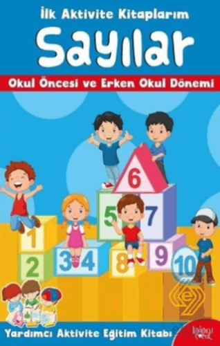 İlk Aktivite Kitaplarım - Sayılar