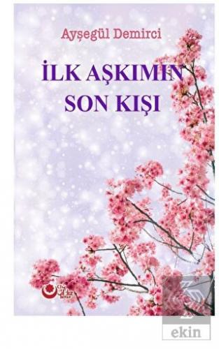 İlk Aşkımın Son Kışı