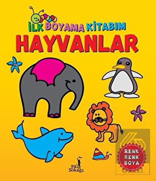 İlk Boyama Kitabım - Hayvanlar