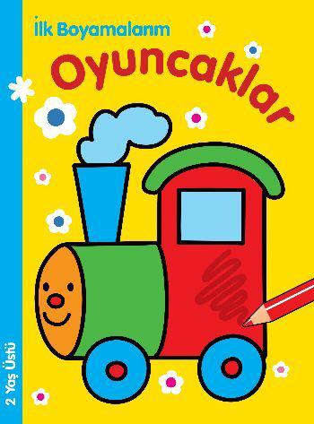 İlk Boyamalarım : Oyuncaklar