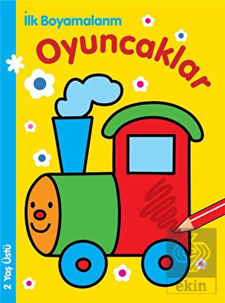 İlk Boyamalarım : Oyuncaklar