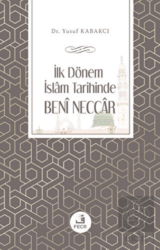 İlk Dönem İslam Tarihinde Beni Neccar