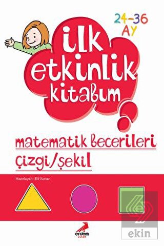 İlk Etkinlik Kitabım: Matematik Becerileri Çizgi