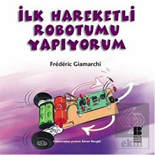 İlk Hareketli Robotumu Yapıyorum