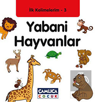 İlk Kelimelerim 3: Yabani Hayvanlar