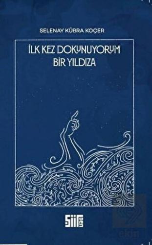 İlk Kez Dokunuyorum Bir Yıldıza