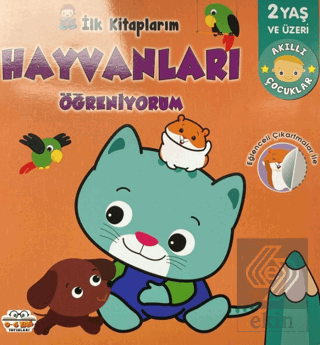 İlk Kitaplarım Hayvanları Öğreniyorum