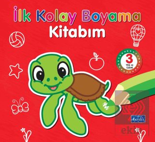 İlk Kolay Boyama Kitabım 3 Yaş Üzeri