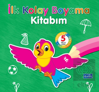 İlk Kolay Boyama Kitabım 5 Yaş Üzeri