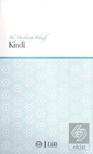 İlk Müslüman Filozof Kindi