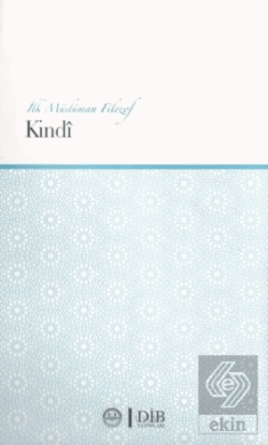 İlk Müslüman Filozof Kindi