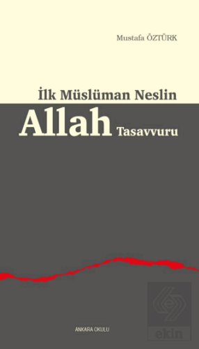 İlk Müslüman Neslin Allah Tasavvuru