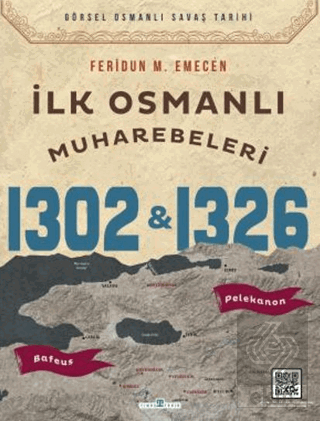 İlk Osmanlı Muharebeleri Bafeus 1302 & Pelekanon 1326