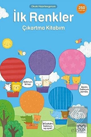 İlk Renkler Çıkartma Kitabım - Okula Hazırlanıyoru