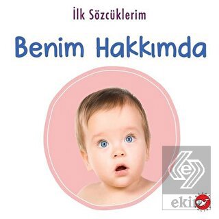 İlk Sözcüklerim - Benim Hakkımda