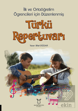 İlk ve Ortaöğretim Öğrencileri İçin Düzenlenmiş Türkü Repertuvarı