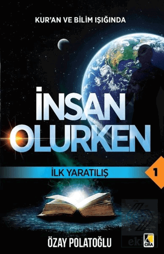 İlk Yaratılış - Kur'an ve Bilim Işığında İnsan Olu
