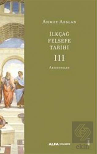 İlkçağ Felsefe Tarihi III - Aristoteles