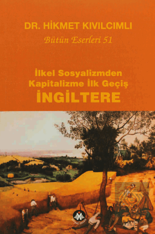 İlkel Sosyalizmden Kapitalizme İlk Geçiş - İngilte