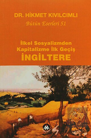 İlkel Sosyalizmden Kapitalizme İlk Geçiş - İngilte