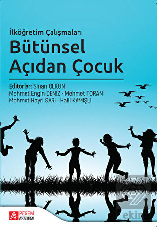 İlköğretim Çalışmaları Bütünsel Açıdan Çocuk