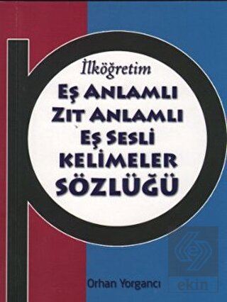 İlköğretim Eş Anlamlı Zıt Anlamlı Eş Sesli Kelimel