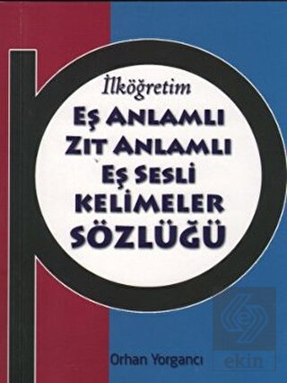 İlköğretim Eş Anlamlı Zıt Anlamlı Eş Sesli Kelimel