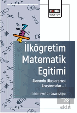 İlköğretim Matematik Eğitimi Alanında Uluslararası Arastırmalar - I