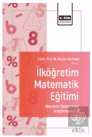 İlköğretim Matematik Eğitimi Alanında Uluslararası Araştırmalar – II