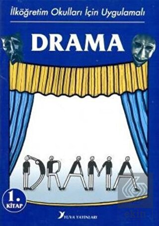İlköğretim Okulları İçin Uygulamalı Drama 1.Kitap