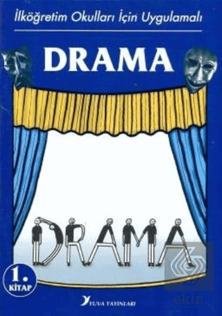İlköğretim Okulları İçin Uygulamalı Drama 1.Kitap