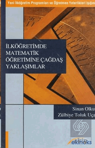 İlköğretimde Matematik Öğretimine Çağdaş Yaklaşımlar