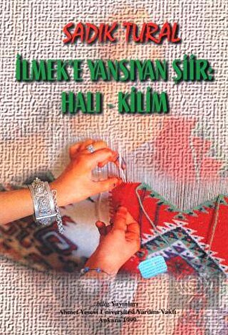 İlmek'e Yansıyan Şiir "Halı - Kilim"
