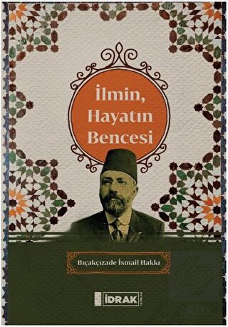İlmin, Hayatın Bencesi