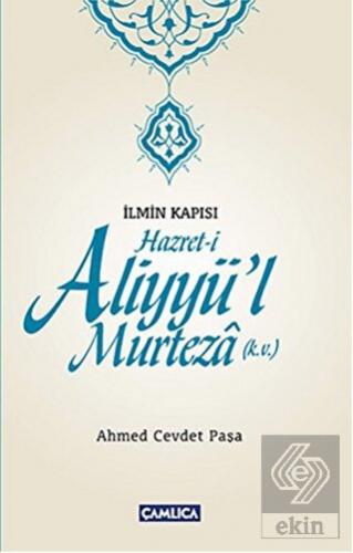 İlmin Kapısı Hazret-i Aliyyü'l Murteza