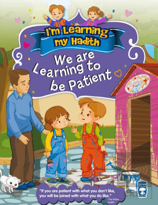 I\'m Learning My Hadith - We Are Learning To Be Pat