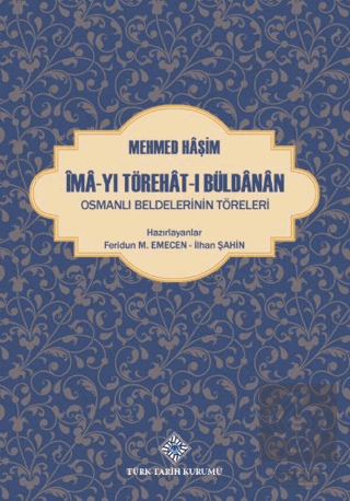 Îmâ-Yı Törehât-I Büldânân Osmanlı Beldelerinin Töreleri