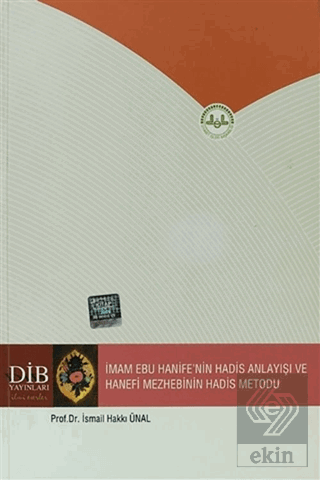 İmam Ebu Hanife'nin Hadis Anlayışı ve Hanefi Mezhe