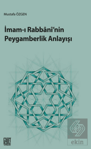 İmam-ı Rabbani'nin Peygamberlik Anlayışı