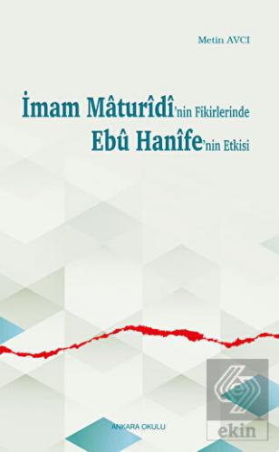 İmam Maturidi'nin Fikirlerinde Ebu Hanife'nin Etki