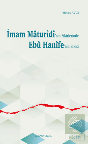 İmam Maturidi'nin Fikirlerinde Ebu Hanife'nin Etki