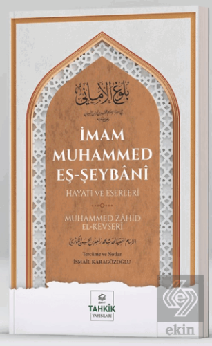 İmam Muhammed Eş-Şeybani - Hayatı ve Eserleri