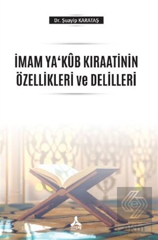 İmam Ya'Kub Kıraatinin Özellikleri ve Delilleri