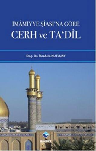 İmamiyye Şiası\'na Göre Cerh ve Ta\'dil