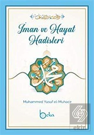 İman Ve Hayat Hadisleri