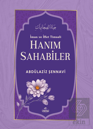 İman ve İffet Timsali Hanım Sahabiler