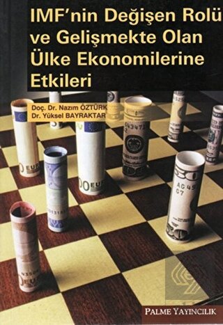 IMF'nin Değişen Rolü ve Gelişmekte Olan Ülke Ekonomilerine Etkileri