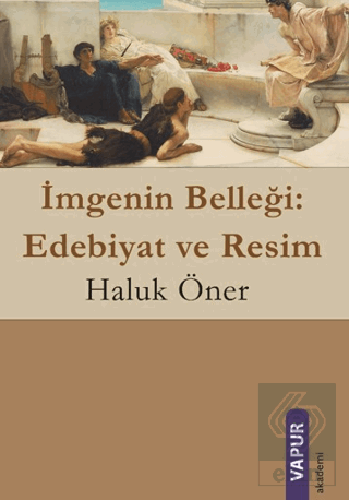 İmgenin Belleği: Edebiyat ve Resim