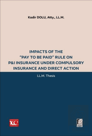 Impacts of the "Pay to be Paid" Rule on P&I Insurance Under Compulsory Insurance and Direct Action
